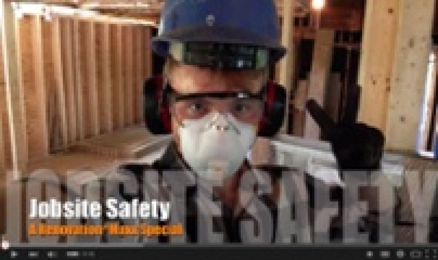 [VIDEO] Jobsite Safety – Renovation To The Maxx